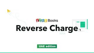 Reverse Charge Mechanism  Recording Reverse Charge  UAE VAT  Zoho Books [upl. by Aber703]