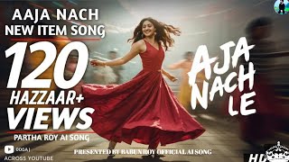 Aja Nach Le New song Bollywood Songs \ New Item Song  Hindi song MusicSong 2024 Bollywood Item [upl. by Adnawyek]