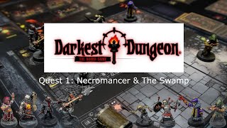 Darkest Dungeon Board Game Quest 1 Necromancer amp The Swamp [upl. by Ymorej476]