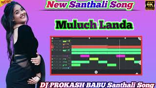 Muluch Landa Santhali Song DjProkash Baba Santhali SONG 😱🫣🤭🙀 [upl. by Grimbal417]