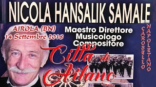 BANDA di AILANO amp Nicola Hansalik Samale CAROSELLO NAPOLETANO Airola Benevento 14 settembre 2018 [upl. by Blau]