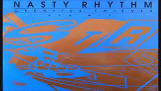 Creative Thieves  Nasty Rhythm  PKA Mix  1991 [upl. by Corette185]