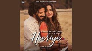 Heeriye Lofi Remix feat Arijit Singh [upl. by Annaohj]