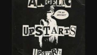 ANGELIC UPSTARTS im an upstart [upl. by Arette]