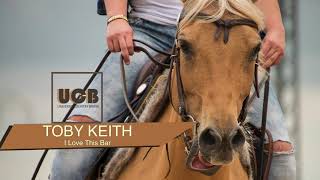 TOBY KEITH  I Love This Bar [upl. by Melesa]