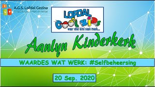 AGS Lofdal Cool Kids Aanlyn Kinderkerk WAARDES WAT WERK SELFBEHEERSING 20 Sep 2020 [upl. by Nosnaj]