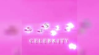 Celebrity [upl. by Newell705]