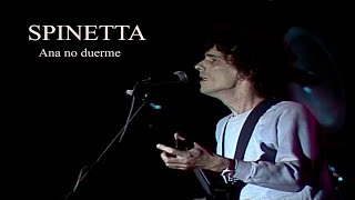 SPINETTA  Ana no duerme Festival tres días de democracia  1988 [upl. by Aydiv]