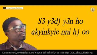 Daasebre Gyamenah  Kokooko Lyrics video [upl. by Yaral]