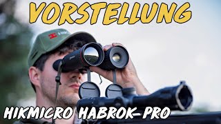 Vorstellung  HIKMICRO Habrok Pro HD Wärmebild und 4K Sensor [upl. by Airuam]