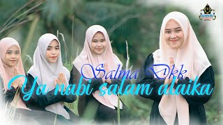 SALMA  YA NABI SALAM ALAIKA  Feat Lisna Tiara Friska Official Sholawat Nabi [upl. by Terchie]