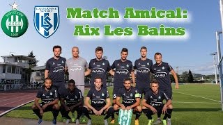 ASSE Lausanne Sport Match Amical 20152016 [upl. by Esihcoc]