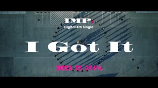 IMP「I Got It」Teaser [upl. by Chuah132]