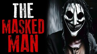 quotThe Masked Manquot Creepypasta  Human Voice [upl. by Eolande301]