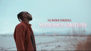 Starboi Ebriima  Supressed Emotions Official Music Video [upl. by Naraj417]