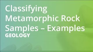 Classifying Metamorphic Rock Samples – Examples  Geology [upl. by Marek975]