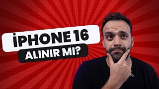 İphone 16 Alınır mı İphone 16 16 Plus 16 Pro ve 16 Pro Max Karşılaştırması [upl. by Selimah]