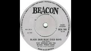 Black Skin Blue Eyed Boys TONY MORGAN MUSSEL POWER BAND Video Steven Bogarat [upl. by Einot]