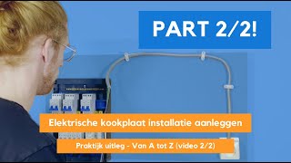 Fornuisgroep 2P2N  3PN kookgroep installatie aanleggen  Video 22  Praktijk elektrisch koken [upl. by Leyameg902]