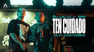 Sauceda SM x ElReghosg  Ten Cuidado [upl. by Chilson]