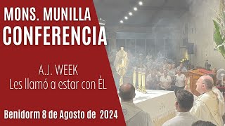 AJ WEEK Mons José Ignacio MUNILLA quotLes llamó a estar con Élquot [upl. by Zollie980]