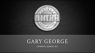 Gary George 2024 Arkansas Business Hall of Fame [upl. by Zulema610]