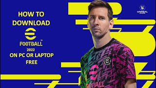 HOW TO DOWNLOAD EFOOTBALL 2022 ON PC OR LAPTOP [upl. by Seavey]