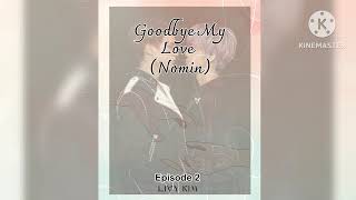 FF Idol Goodbye My Love Nomin Episode 2 [upl. by Anilorac]