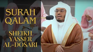 Surah Qalam  Sheikh Yasser alDosari [upl. by Atimad]