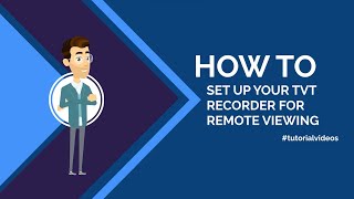 How To Configure TVT recorders Remote Viewing [upl. by Leeanne]