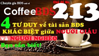 Chuyên gia BĐS nói về 4 TƯ DUY MUA NHÀ KHÁC BIỆT GIỮA NGƯỜI GIÀU VÀ NGƯỜI NGHÈO 213 [upl. by Ivetts]