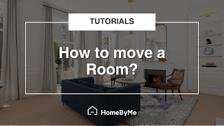 How to move a Room  HomeByMe Tutorials [upl. by Larok178]