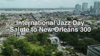 International Jazz Day Salute to New Orleans Concert [upl. by Karina714]