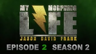 MY MORPHING LIFE 2  EPISODE 2  JASON DAVID FRANK [upl. by Emilia]