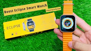 Boost Eclipse Smart Watch Unboxing amp Review  With 2 Straps  Huge Display Boost Ultra Smartwatch [upl. by Troy]