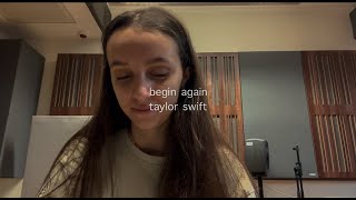 begin again by taylor swift cover [upl. by Esened502]