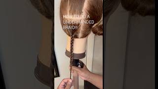 HOW TO DO A UNDERHANDED BRAID MUST WATCH inspiration braids [upl. by Haramat366]