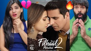 Filhaal2 Mohabbat  Akshay Kumar Ft Nupur Sanon  Ammy Virk  BPraak  Jaani  Filhaal 2 Reaction [upl. by Ormand]