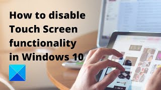 How to disable Touch Screen functionality in Windows 10 [upl. by Clare739]