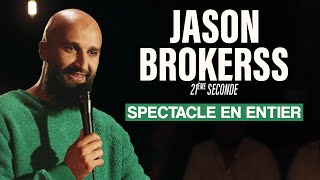 Jason Brokerss  21ème Seconde  Spectacle en entier [upl. by Basil]