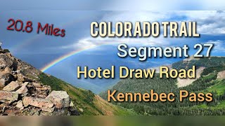 Colorado Trail Segment 27 [upl. by Berkow]