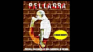 PELLAGRA  CE IL CIOLE [upl. by Yeroc]