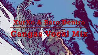 Trailer XurXo amp Baro Deniro Cangas Vocal Mix [upl. by Harim]