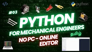 BEFORE INSTALLATION ONLINE PYTHON EDITOR  Python For Mechanical Engineers  Video3  Tamil [upl. by Duffy]