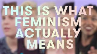 What It Means To Be A Feminist [upl. by Oratnek]