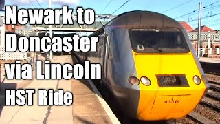 Newark to Doncaster via Lincoln HST Ride  190212 [upl. by Namyl]