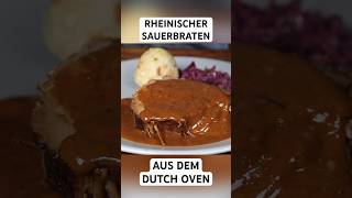 Rheinischer Sauerbraten aus dem Dutch Oven dutchoven braten shorts [upl. by Tiler]