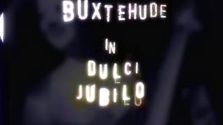 Dietrich Buxtehude – In Dulci Jubilo – Noël Akchoté [upl. by Nyltac]