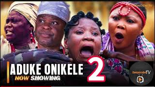 ADUKE ONIKELE 2 Latest Yoruba Movie 2024 Wumi Toriola Wunmi Ajiboye Yomi FashLanso Damola Olatunji [upl. by Terr]