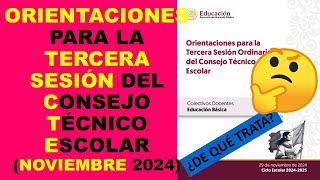 Soy Docente ORIENTACIONES PARA LA TERCERA SESIÓN DEL CONSEJO TÉCNICO ESCOLAR NOVIEMBRE 2024 [upl. by Countess]